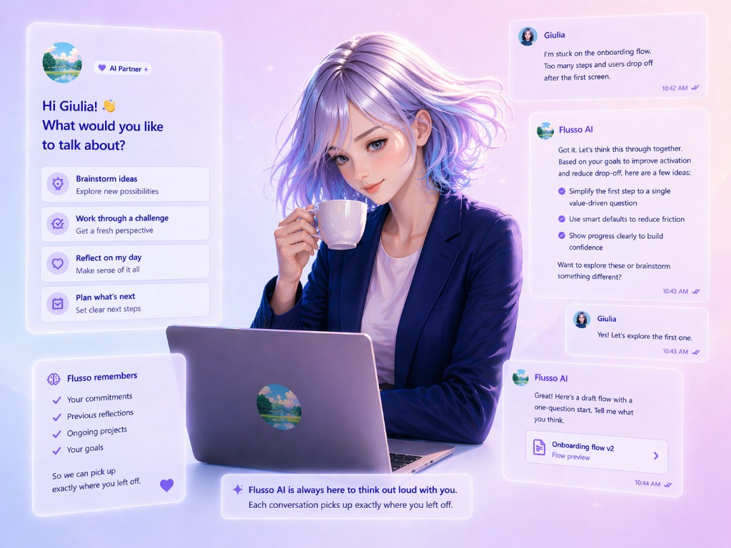 Flusso AI is always there when you need someone to think out loud with